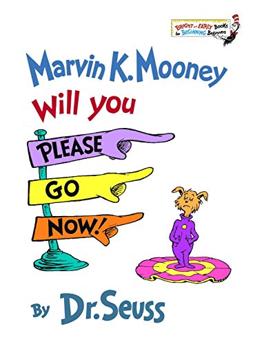 [9780394824901] Marvin K. Mooney Will You Please Go Now! (Bright and Early Books for Beginning Beginners)