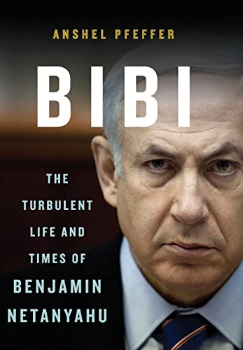 [9780465097821] Bibi: The Turbulent Life and Times of Benjamin Netanyahu