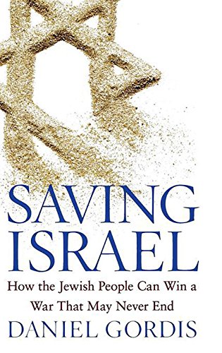 [9780470643907] Saving Israel: How the Jewish People Can Win a War That May Never End