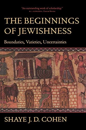 [9780520226937] The Beginnings of Jewishness: Boundaries, Varieties, Uncertainties (Hellenistic Culture and Society) (Volume 31)