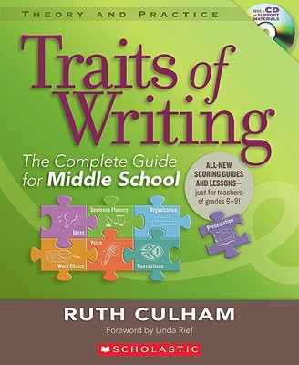 [9780545013635] Traits of Writing: The Complete Guide for Middle School (Theory and Practice (Scholastic))