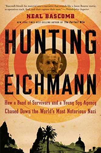 [9780547248028] Hunting Eichmann: How a Band of Survivors and a Young Spy Agency Chased Down the World's Most Notorious Nazi