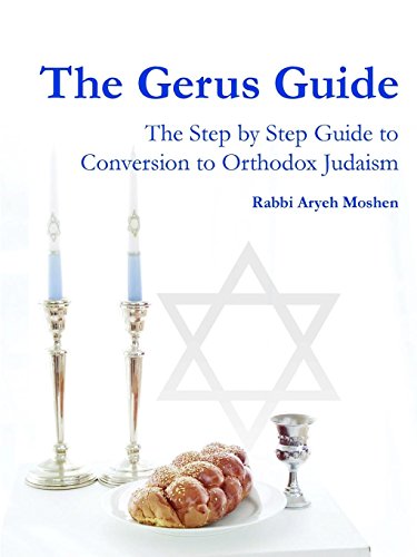 [9780557628964] The Gerus Guide - The Step By Step Guide to Conversion to Orthodox Judaism