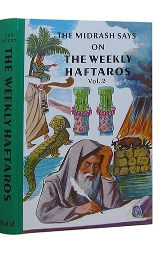 [4675] The Midrash Says on The Weekly Haftaros. Vol. 2: The Books of Sh'mos