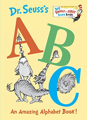 [9780385375160] Dr. Seuss's ABC: An Amazing Alphabet Book! (Big Bright & Early Board Book)