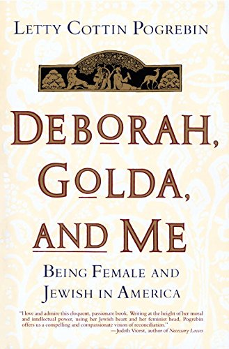 [9780385425124] Deborah, Golda, and Me: Being Female and Jewish in America