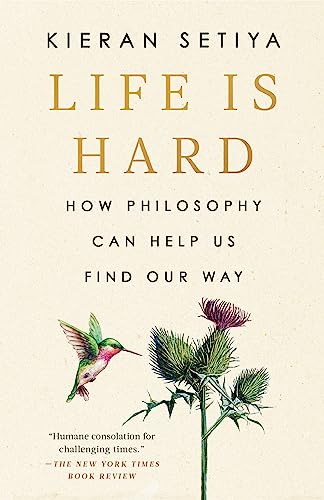 [9780593538227] Life Is Hard: How Philosophy Can Help Us Find Our Way