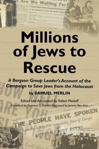 [9780615439105] Millions of Jews to Rescue: A Bergson Group Leader's Account of the Campaign to Save Jews from the Holocaust