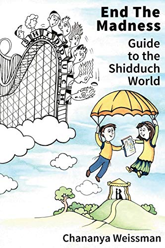 [9780615960913] EndTheMadness: Guide to the Shidduch World