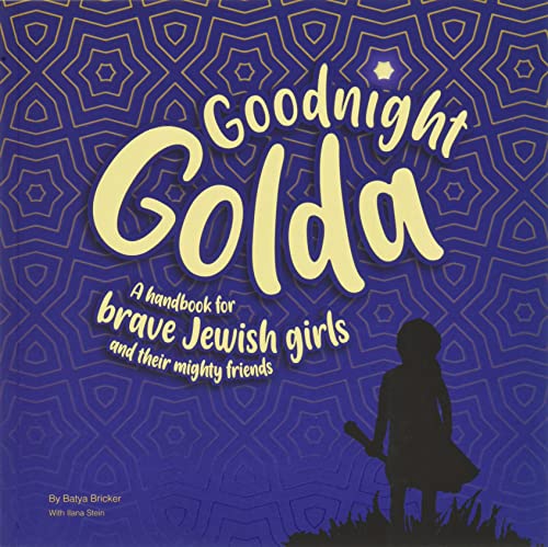 [9780620927819] Goodnight Golda: A Handbook for Brave Jewish Girls (and Their Mighty Friends)