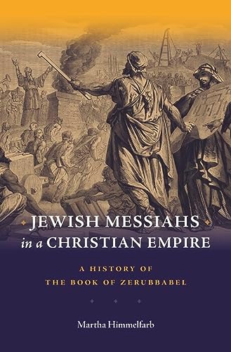 [9780674057623] Jewish Messiahs in a Christian Empire: A History of the Book of Zerubbabel