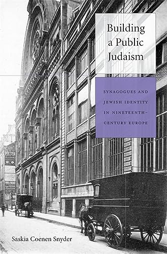 [9780674059894] Building a Public Judaism: Synagogues and Jewish Identity in Nineteenth-Century Europe
