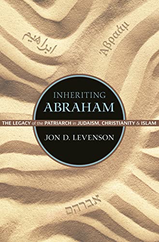 [9780691163550] Inheriting Abraham: The Legacy of the Patriarch in Judaism, Christianity, and Islam (Library of Jewish Ideas, 5)