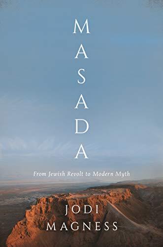 [9780691167107] Masada: From Jewish Revolt to Modern Myth