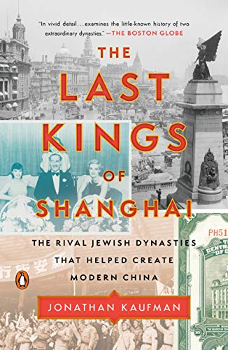 [9780735224438] The Last Kings of Shanghai: The Rival Jewish Dynasties That Helped Create Modern China