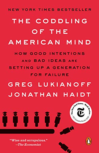 [9780735224919] The Coddling of the American Mind: How Good Intentions and Bad Ideas Are Setting Up a Generation for Failure