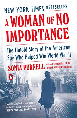 [9780735225312] A Woman of No Importance: The Untold Story of the American Spy Who Helped Win World War II
