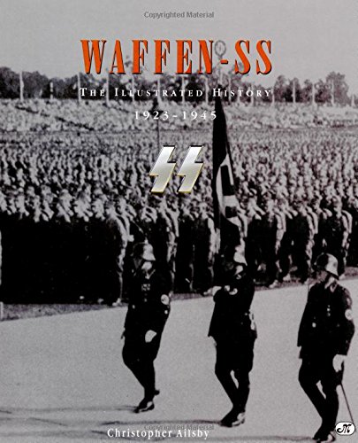[9780760305645] Waffen SS: The Illustrated History, 1923-1945 | USED COPY