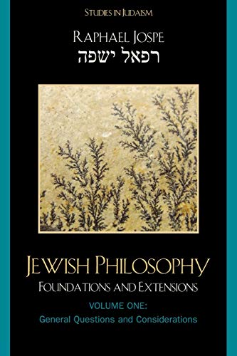 [9780761840626] Jewish Philosophy: Foundations and Extensions (Volume 1) (Studies in Judaism, Volume 1)