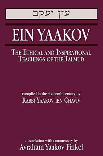 [9780765760821] (RARE COPY) Ein Yaakov: The Ethical and Inspirational Teachings of the Talmud 
