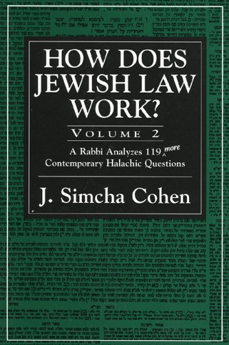 [9780765760906] How Does Jewish Law Work?, Vol. 2: A Rabbi Analyzes 119 More Contemporary Halachic Questions