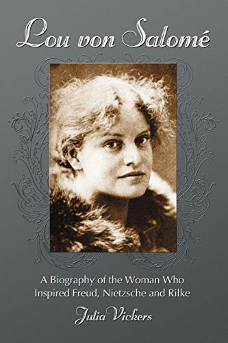 [9780786436064] Lou von Salome: A Biography of the Woman Who Inspired Freud, Nietzsche and Rilke
