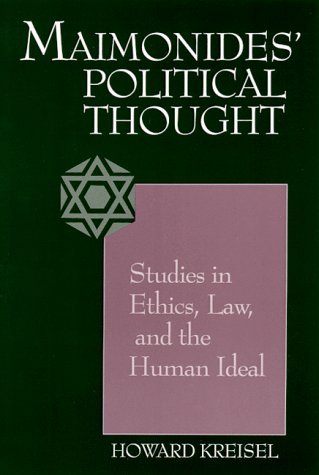 [9780791441893] Maimonides' Political Thought: Studies in Ethics, Law, and the Human Ideal (SUNY series in Jewish Philosophy)