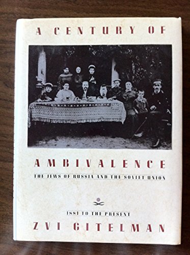 [U9780805240344] USED COPY | A Century of Ambivalence: The Jews of Russia and the Soviet Union, 1881 to the Present