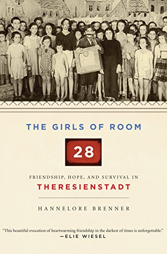 [9780805242447] The Girls of Room 28: Friendship, Hope, and Survival in Theresienstadt