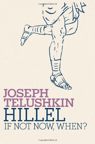 [9780805242812] Hillel: If Not Now, When? | Jewish Encounters Series