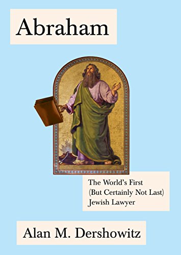 [9780805242935] Abraham: The World's First (But Certainly Not Last) Jewish Lawyer | Jewish Encounters Series