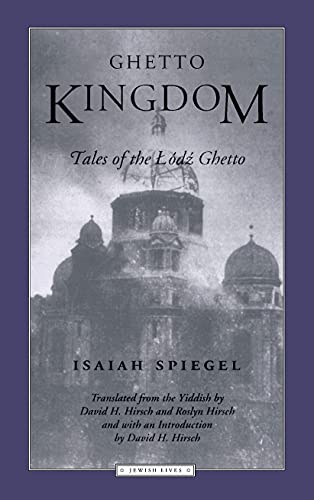 [9780810116252] Ghetto Kingdom: Tales of the Lodz Ghetto