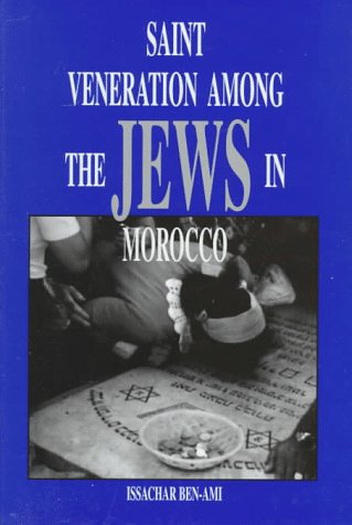 [9780814321980] Saint Veneration Among the Jews in Morocco (Raphael Patai Series in Jewish Folklore and Anthropology)