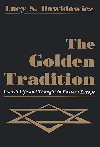 [9780815604235] The Golden Tradition: Jewish Life and Thought in Eastern Europe (Modern Jewish History)