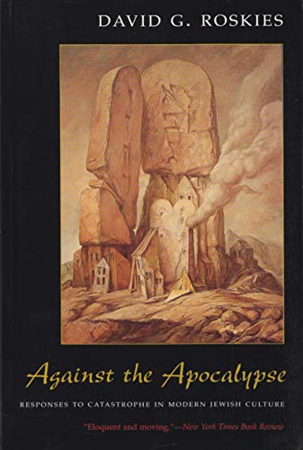 [9780815606154] Against the Apocalypse: Responses to Catastrophe in Modern Jewish Culture (Judaic Traditions in Literature, Music, & Art (Paperback))