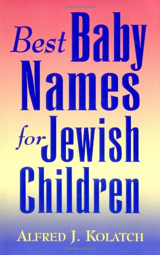 [9780824604066] Best Baby Names for Jewish Children