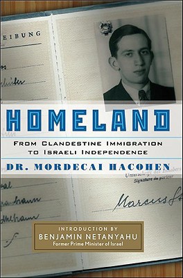 [9780825305900] Homeland: From Clandestine Immigration to Israeli Independence