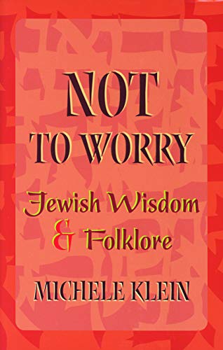 [9780827607538] Not to Worry: Jewish Wisdom and Folklore