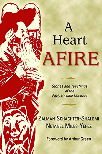 [9780827608849] A Heart Afire: Stories and Teachings of the Early Hasidic Masters