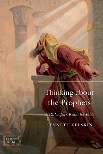 [9780827615052] Thinking about the Prophets: A Philosopher Reads the Bible (JPS Essential Judaism)
