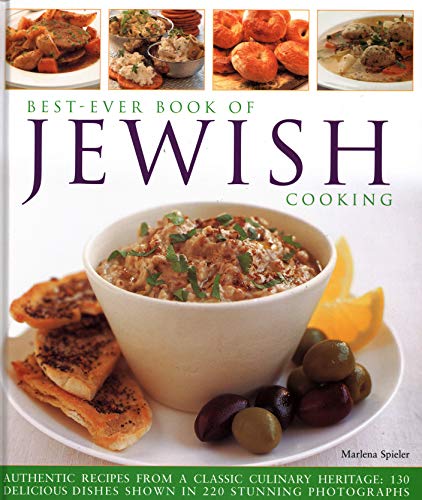 [9780857232571] Best-Ever Book of Jewish Cooking: Authentic Recipes From A Classic Culinary Heritage: Delicious Dishes Shown In 220 Stunning Photographs