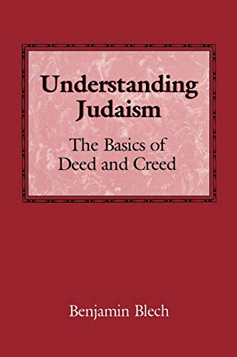 [9780876682913] Understanding Judaism: The Basics of Deed and Creed