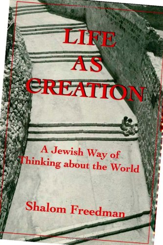 [9780876687789] Life As Creation: A Jewish Way of Thinking About the World