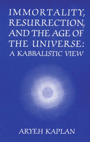 [9780881253450] Immortality, Resurrection and the Age of the Universe: A Kabbalistic View (English and Hebrew Edition)