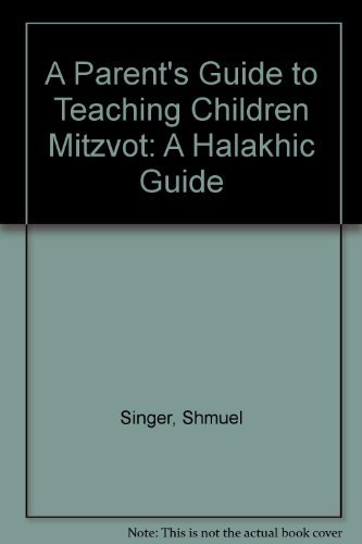 [9780881253672] A Parent's Guide to Teaching Children Mitzvot: A Halakhic Guide