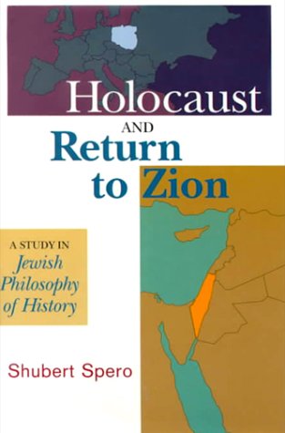 [9780881256369] Holocaust and Return to Zion: A Study in Jewish Philosophy of History