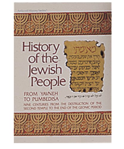 [9780899064994] History of the Jewish People: From Yavneh to Pumbedisa : 9 Centuries from the Destruction of the Second Temple to the End of the Geonic Period