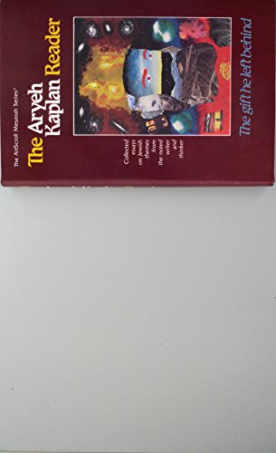 [9780899061733] The Aryeh Kaplan Reader: The Gift He Left Behind : Collected Essays on Jewish Themes from the Noted Writer and Thinker (Artscroll Mesorah Series)