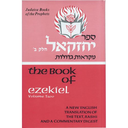 [9780910818889] The Book of Ezekiel, Vol. 2: A New English Translation of the Text, Rashi and a Commentary Digest (Judaica Press Books of the Prophets (Press Books of the Prophets, Vol 2)