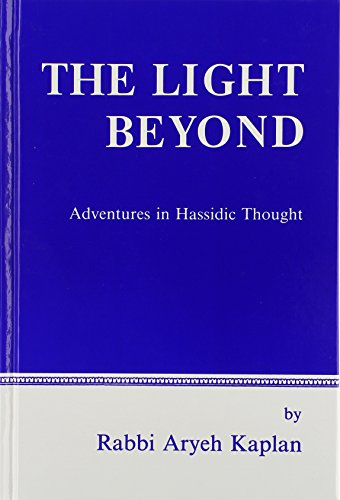 [9780940118331] The Light Beyond: Adventures in Hassidic Thought (English and Hebrew Edition)